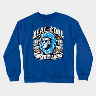 Real Cool Lions - Detroit Lions Inspired Design NFL Crewneck Sweatshirt